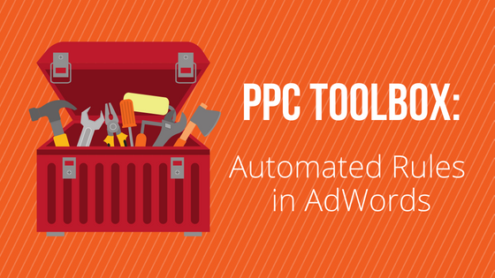 AdWords Automated Rules