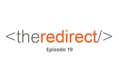 Redirect Podcast Episode 19