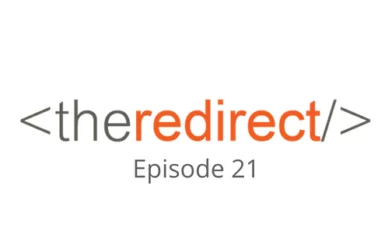 The Redirect Podcast – Episode 21