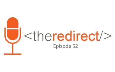 Redirect Podcast Episode 52