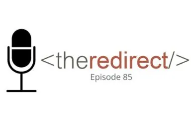 EP85 The Redirect Podcast